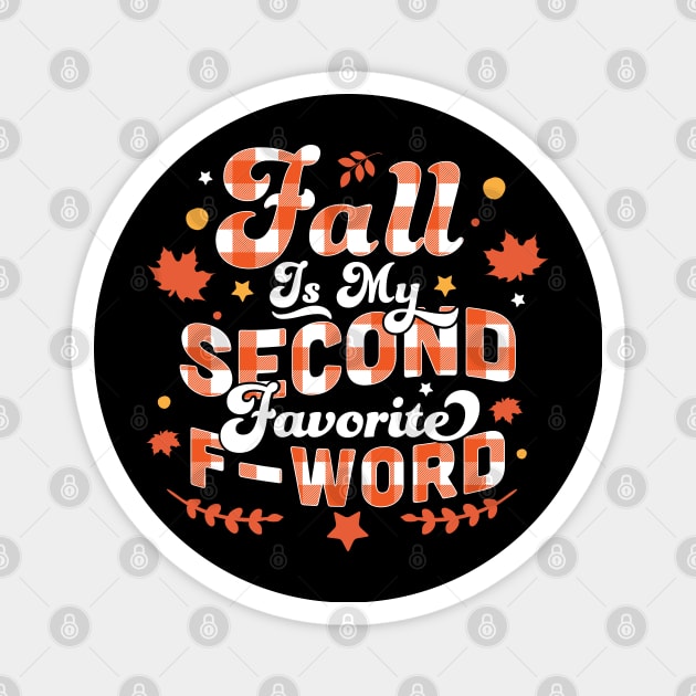 Fall Is My Second Favorite F Word Orange Plaid - Funny Fall Autumn Magnet by OrangeMonkeyArt